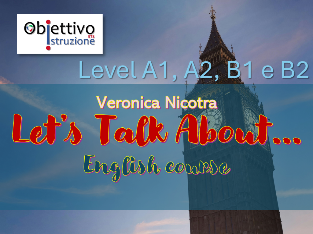 Let's Talk About - English course Level A1 - A2 - B1 e B2
